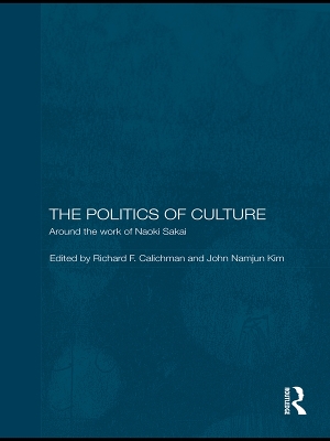 The Politics of Culture: Around the Work of Naoki Sakai book