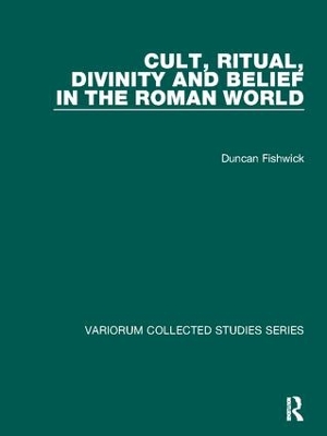 Cult, Ritual, Divinity and Belief in the Roman World book