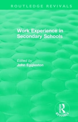 Work Experience in Secondary Schools by John Eggleston