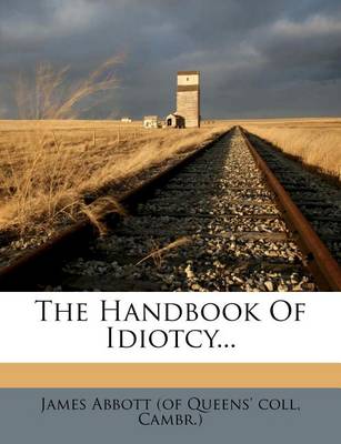 The Handbook of Idiotcy... book