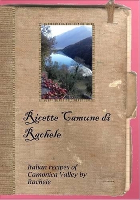 Ricette Camune di Rachele book