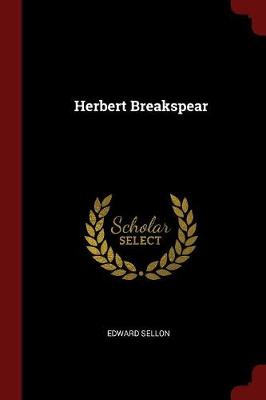 Herbert Breakspear by Edward Sellon