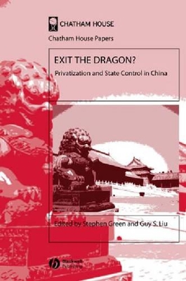 Exit the Dragon?: Privatization and State Control in China book