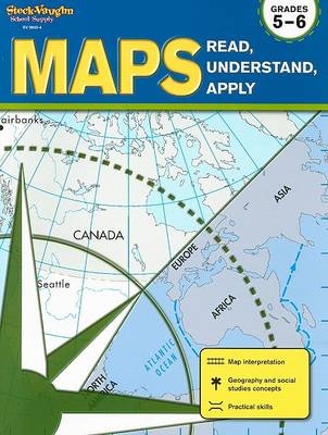 Maps: Read, Understand, Apply Grades 5-6 book