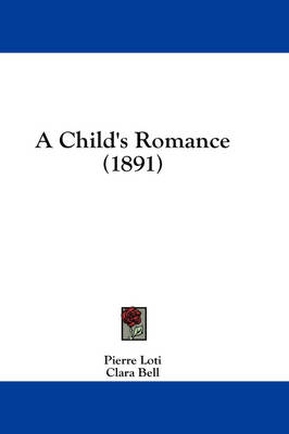A Child's Romance (1891) by Professor Pierre Loti