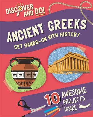 Discover and Do: Ancient Greeks by Jane Lacey