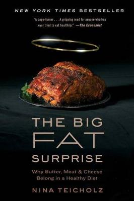 The Big Fat Surprise by Nina Teicholz