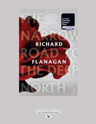 The The Narrow Road to the Deep North by Richard Flanagan