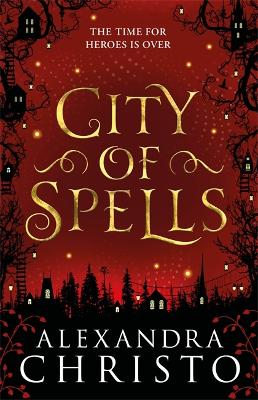 City of Spells (sequel to Into the Crooked Place) by Alexandra Christo