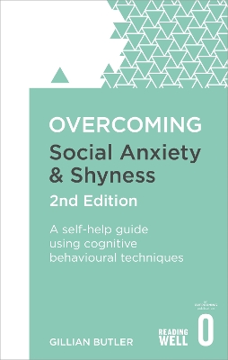 Overcoming Social Anxiety and Shyness, 2nd Edition book
