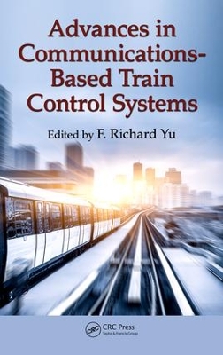 Advances in Communications-Based Train Control Systems book