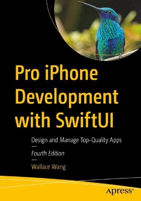 Pro iPhone Development with SwiftUI: Design and Manage Top-Quality Apps book