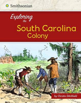 Exploring the South Carolina Colony book