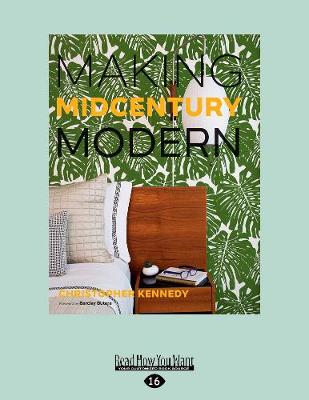 Making Midcentury Modern by Christopher Kennedy