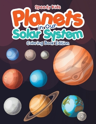 Planets in Our Solar System - Coloring Book Edition book