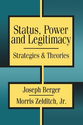 Status, Power, and Legitimacy by Morris Zelditch