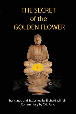 Secret of the Golden Flower by Richard Wilhelm