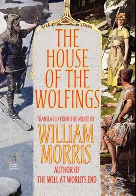 The House of the Wolfings by William Morris