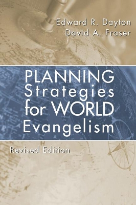 Planning Strategies for World Evangelization by Edward R. Dayton