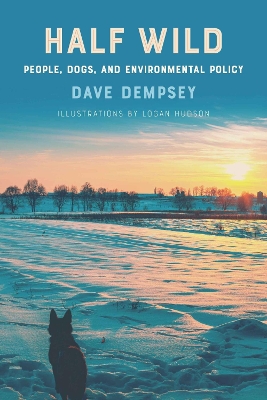 Half Wild: People, Dogs, and Environmental Policy book