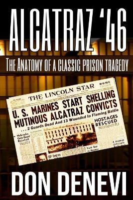 Alcatraz '46: The Anatomy of a Classic Prison Tragedy book