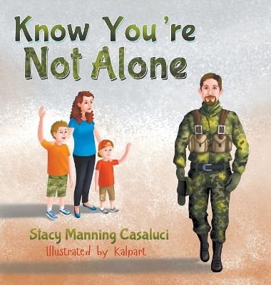 Know You're Not Alone by Stacy Casaluci