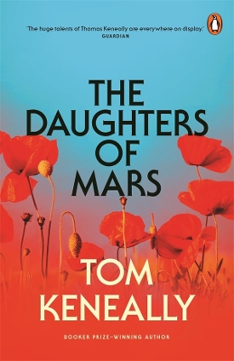 The The Daughters of Mars: The Tom Keneally Collection by Tom Keneally