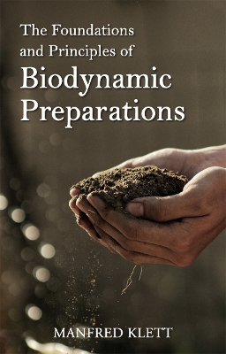 The Foundations and Principles of Biodynamic Preparations book