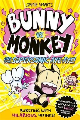 Bunny vs Monkey and the Supersonic Aye-aye (a Phoenix Comic Book, from the million-selling Jamie Smart, Illustrator of the Year) book