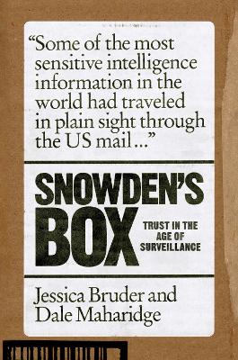 Snowden's Box: Trust in the Age of Surveillance by Jessica Bruder