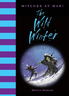 Witches at War!: The Wild Winter by Martin Howard