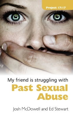 Struggling With Past Sexual Abuse by Josh McDowell