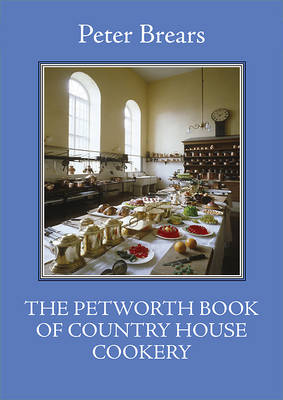 Petworth Book of Country House Cooking book