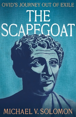 The Scapegoat: Ovid’s Journey Out of Exile book