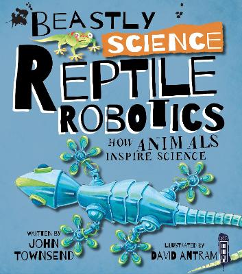 Beastly Science: Reptile Robotics book