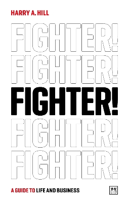 Fighter!: A guide to life and business book