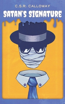 Satan's Signature: Jekyll and Hyde, the Invisible Man, and Other Mad Scientists by Robert Louis Stevenson