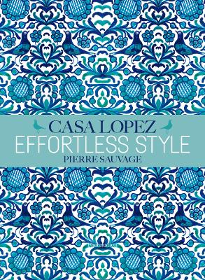 Effortless Style: Casa Lopez book