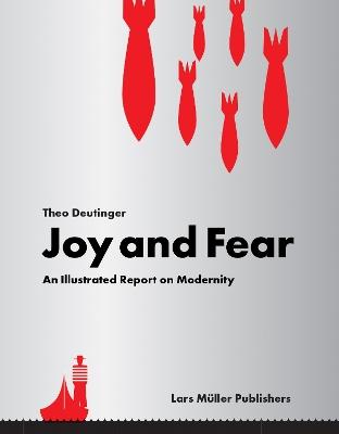 Joy and Fear: An Illustrated Report on Modernity book