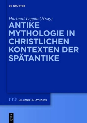 Antike Mythologie in Christlichen Kontexten Der Sp�tantike book