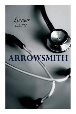 THE Arrowsmith: Pulitzer Prize Novel book