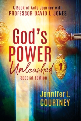God's Power Unleashed: A Book of Acts Journey with Professor David L. Jones book
