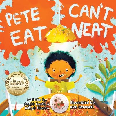 Pete Can't Eat Neat by Kenya Hinson