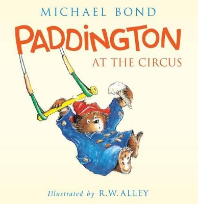Paddington at the Circus by Michael Bond