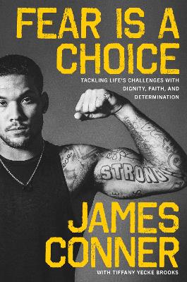 Fear Is a Choice: Tackling Life's Challenges with Dignity, Faith, and Determination book