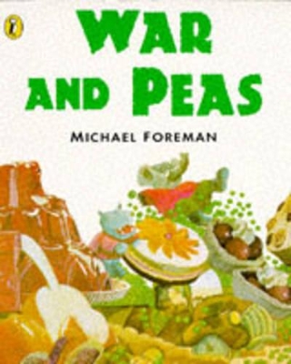 War and Peas by Michael Foreman