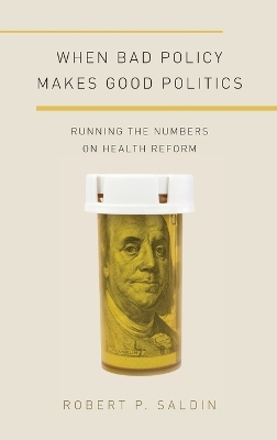 When Bad Policy Makes Good Politics by Robert P. Saldin