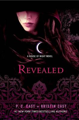 Revealed: A House of Night Novel by P C Cast
