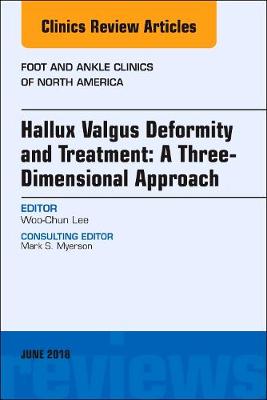 Hallux Valgus Deformity and Treatment: A Three Dimensional Approach, An issue of Foot and Ankle Clinics of North America book
