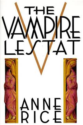 Chronicles of the Vampire Lestat by Anne Rice